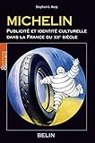  Michelin, publicité et identité culturelle dans la France du XXe siècle