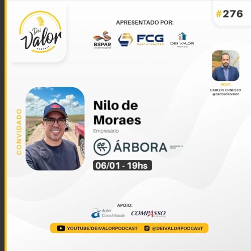 DEI VALOR PODCAST EP. 276 - NILO DE MORAES - EMPRES&Aacute;RIO
