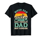 Funny Fathers Day Biker Dad For Biker Motorcycle Dad T-Shirt