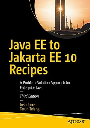 Java EE to Jakarta EE 10 Recipes: A Problem-Solution Approach for Enterprise Java 3rd ed. Edition book cover