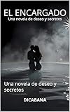 encarga traduction  EL ENCARGADO: Una novela de deseo y secretos