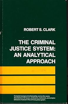 Hardcover The Criminal Justice System: An Analytical Approach Book