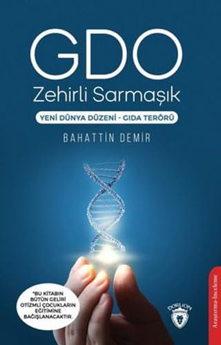GDO Zehirli Sarmaşık: Yeni Dünya Düzeni - Gıda Terörü