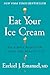 Eat Your Ice Cream: Six Simple Rules for a Long and Healthy Life