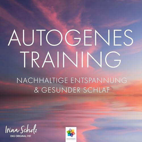 Autogenes Training: Nachhaltige Entspannung und gesunder Schlaf