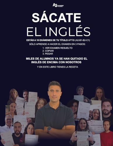SÁCATE EL INGLÉS: ESTÁS A 10 EXÁMENES DE TU TÍTULO APTIS (A2 B1 B2 C1)
