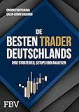 bester verlag  Die besten Trader Deutschlands: Ihre Strategien, Setups und Analysen
