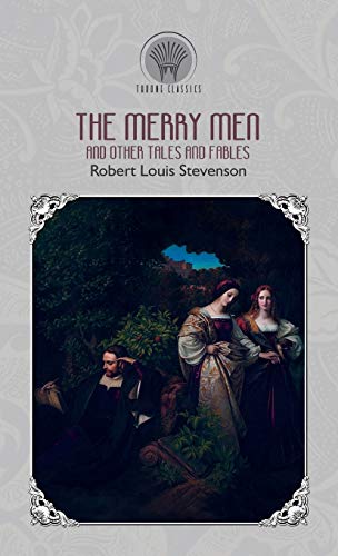 The Merry Men and Other Tales and Fables