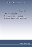 The Geometry of Curvature Homogeneous Pseudo-Riemannian Manifolds (ICP Advanced Texts in Mathematics)
