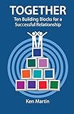 Together: Ten Building Blocks for a Successful Relationship