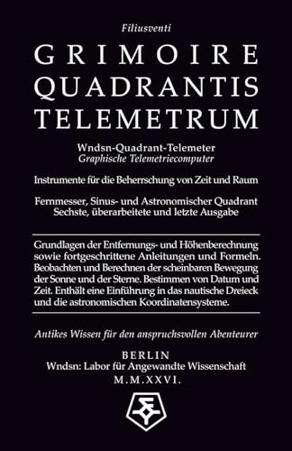 Wndsn Quadrant-Telemeter: Graphische Telemetriecomputer: Instrumente für die Beherrschung von Zeit und Raum