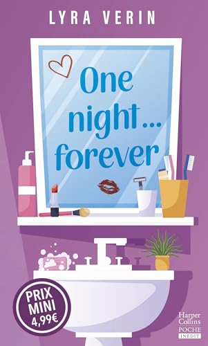 One night... forever: Proximité forcée + attirance interdite = tension garantie !