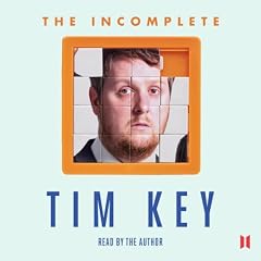 The Incomplete Tim Key Audiolibro Por Tim Key arte de portada