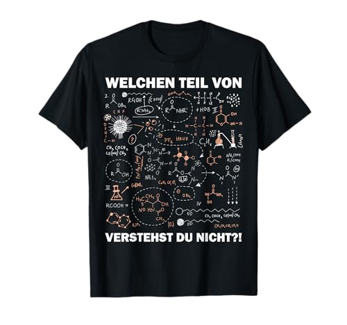 Chemie Biologie Professor Lehrer Studium Abitur Welchen Teil der Chemie verstehst du nicht T-Shirt Schwarz Kurzarm Classic U-Neck T-Shirt Größe S