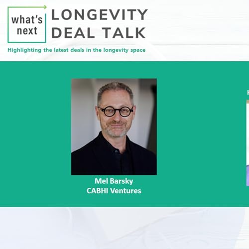 What's Next Longevity Deal Talk- episode 42- The What's Next Longevity Innovation Summit