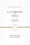 12 Timothy and Titus: To Guard the Deposit (ESV Edition) (Preaching the Word)