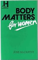 Body Matters for Women 0946211868 Book Cover