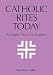 Catholic Rites Today