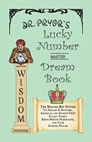 Dr. Pryor's Lucky Number Dream Book: The Master Key to Dreams & Hunches, American & Spanish Names, Horoscopes, & Guiding Psalms 1625040903 Book Cover