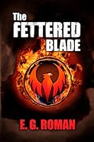 The Fettered Blade B0CLYYPD9R Book Cover