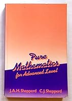 Pure Mathematics for Advanced Level: 2v.in 1v 0340332840 Book Cover