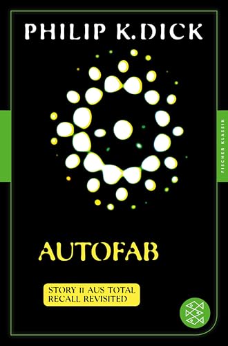 Autofab: Story 11 aus: Total Recall Revisited. Die besten Stories (Fischer Klassik Plus) (German Edition)