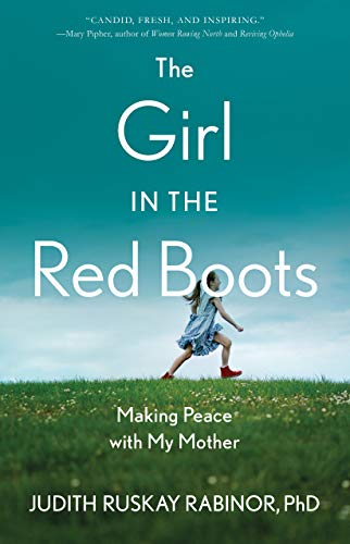 The Girl in the Red Boots: Making Peace with My Mother