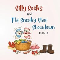 Silly Socks and the Sneaky Shoe Showdown B0F4W4GWM4 Book Cover