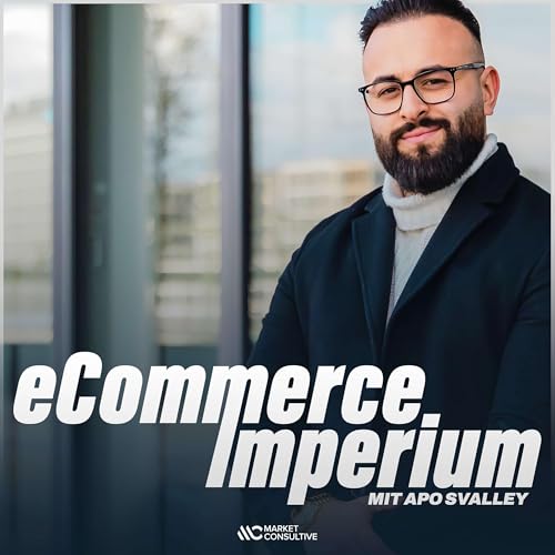 eCommerce Imperium - Dein Shopify Business mit Apo Svalley Titelbild
