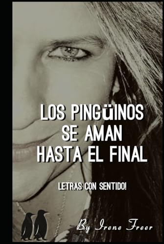 Los Pingüinos se aman hasta el final: Letras con Sentido