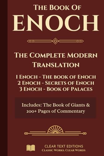Enoch: The Complete Modern Translation: Complete:1 Enoch, 2 Enoch, 3 Enoch, Book Of Giants, Historical Commentary, Chapters Include Biblical ... Moder