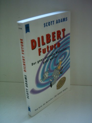 Dilbert Future. Der ganz normale Wahnsinn geht ... [German] 3453169336 Book Cover