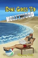 Enki Goes to Hollywood 1983229474 Book Cover
