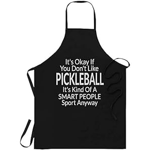 Funny Gag Sarcastic Apron Its Ok If You Dont Like Pickleball Shirt Funny Equipment Kitchen Home Poster Black Chef Cook Aprons Home Decor