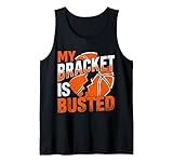 My Bracket is Busted Funny Hoops Quote Distressed Athletic Tank Top