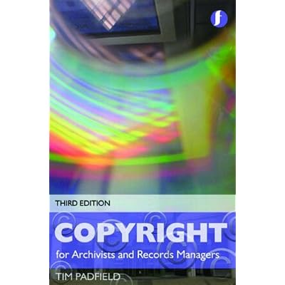 Copyright for Records Managers and Archivists