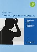 Vorzeitiger Samenerguss - Hintergründe, Tipps, Auswege und Erfolgsberichte Betroffener. 3980869601 Book Cover