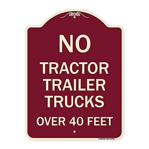 SignMission Designer Series Sign - No Tractor Trailer Trucks Over 40 Feet | Burgundy 18" x 24" Heavy-Gauge Aluminum Architectural Sign | Protect Your Business & Municipality | Made in The USA
