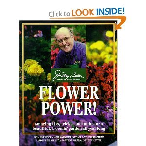 Jerry Baker Flower Power Amazing Tips, Tricks & Tonics for a Beautiful, Bloomin' Garden All Year Long