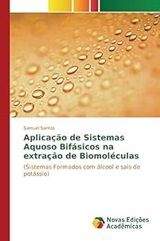 Paperback Aplicação de Sistemas Aquoso Bifásicos na extração de Biomoléculas [Portuguese] Book