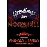 Greetings from Moon Hill