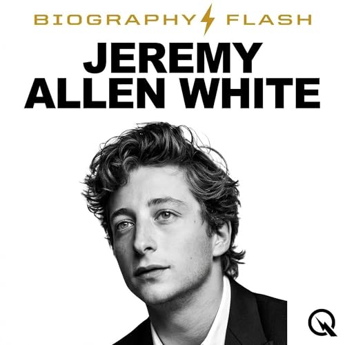 『Jeremy Allen White - Biography Flash』のカバーアート