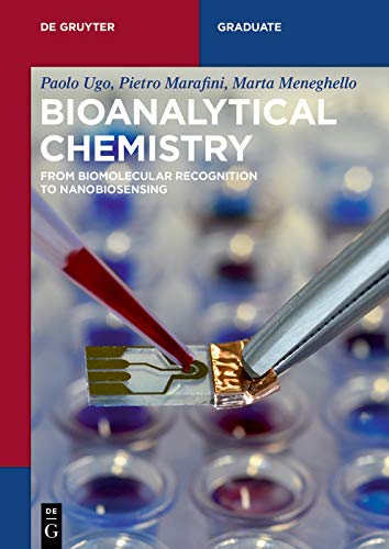 Bioanalytical Chemistry: From Biomolecular Recognition to Nanobiosensing (De Gruyter Textbook)