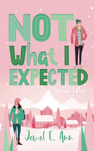 Not What I Expected: Special Edition 1955520429 Book Cover