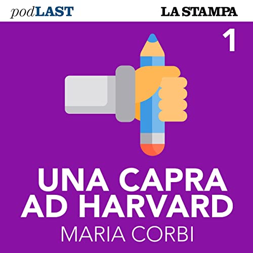 Una capra ad Harvard Podcast con Maria Corbi portada