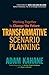 Transformative Scenario Planning: Working Together to Change the Future