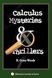 Calculus Mysteries and Thrillers (Classroom Resource Materials)