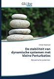 De stabiliteit van dynamische systemen met kleine Perturbaties: Dynamische systemen