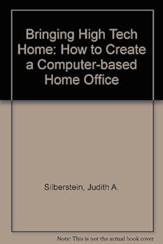 Paperback Bringing High Tech Home: How to Create a Computer-Based Home Office Book