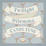 Twilight Dilemma CANDY TUNE